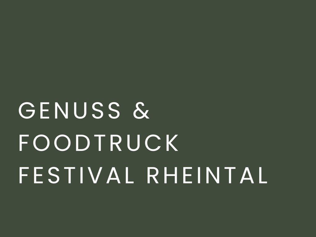​Genuss und Foodtruckfestival Rheintal